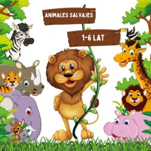 Animales Salvajes – materiały z języka hiszpańskiego dla dzieci w wieku od 1 do 6 lat