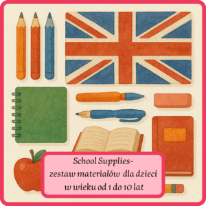 School Supplies – zestaw materiałów do nauki języka angielskiego dla dzieci w wieku od 1 do 10 lat
