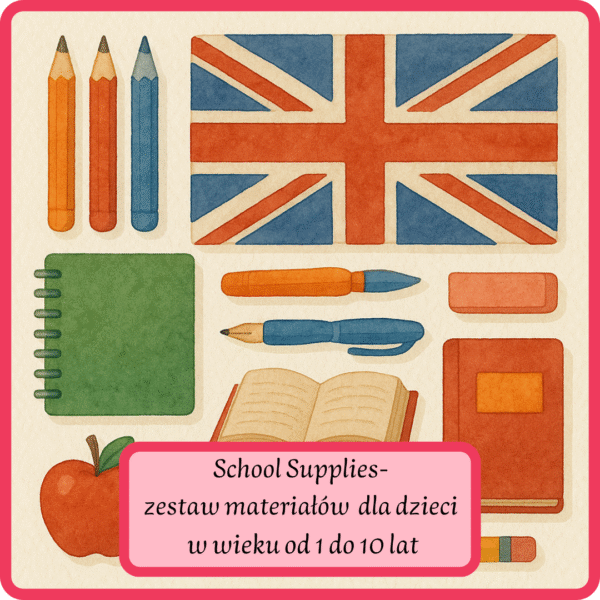 School Supplies – zestaw materiałów do nauki języka angielskiego dla dzieci w wieku od 1 do 10 lat